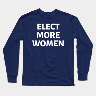 Elect More Women 2 Long Sleeve T-Shirt